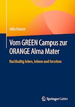 Télécharger le livre :  Vom GREEN Campus zur ORANGE Alma Mater