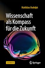 Télécharger le livre :  Wissenschaft als Kompass für die Zukunft