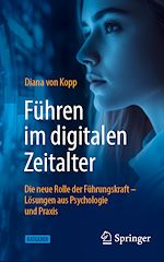 Télécharger le livre :  Führen im digitalen Zeitalter: Die neue Rolle der Führungskraft