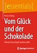Télécharger le livre :  Vom Glück und der Schokolade