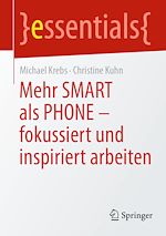 Télécharger le livre :  Mehr SMART als PHONE - fokussiert und inspiriert arbeiten
