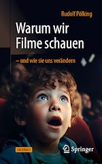 Télécharger le livre :  Warum wir Filme schauen – und wie sie uns verändern