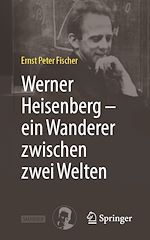 Télécharger le livre :  Werner Heisenberg – ein Wanderer zwischen zwei Welten
