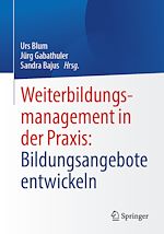 Télécharger le livre :  Weiterbildungsmanagement in der Praxis: Bildungsangebote entwickeln