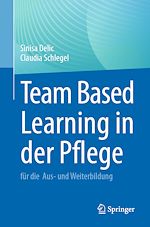 Télécharger le livre :  Team Based Learning in der Pflege