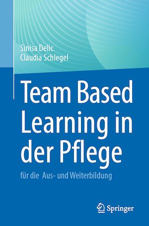 Téléchargez le livre :  Team Based Learning in der Pflege