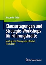 Télécharger le livre :  Klausurtagungen und Strategie-Workshops für Führungskräfte