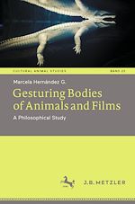 Télécharger le livre :  Gesturing Bodies of Animals and Films