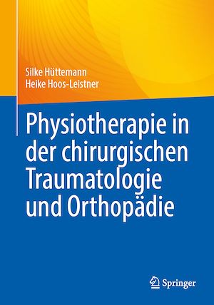 Téléchargez le livre :  Physiotherapie in der chirurgischen Traumatologie und Orthopädie