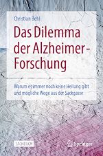 Télécharger le livre :  Das Dilemma der Alzheimer-Forschung