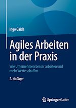 Télécharger le livre :  Agiles Arbeiten in der Praxis