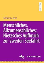 Télécharger le livre :  Menschliches, Allzumenschliches: Nietzsches Aufbruch zur zweiten Seefahrt