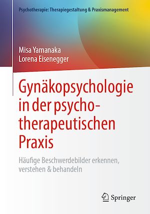 Téléchargez le livre :  Gynäkopsychologie in der psychotherapeutischen Praxis