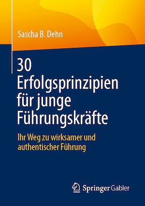 Téléchargez le livre :  30 Erfolgsprinzipien für junge Führungskräfte