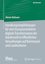 Télécharger le livre :  Handlungsempfehlungen für eine humanorientierte digitale Transformation der Arbeitswelt in öffentlichen Verwaltungen auf Kommunal- und Landesebene