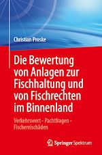 Download this eBook Die Bewertung von Anlagen zur Fischhaltung und von Fischrechten im Binnenland