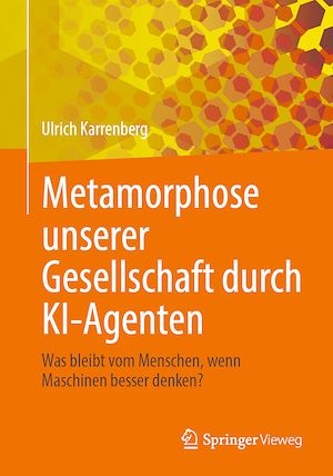 Téléchargez le livre :  Metamorphose unserer Gesellschaft durch KI-Agenten