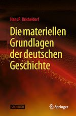 Download this eBook Die materiellen Grundlagen der deutschen Geschichte
