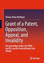 Télécharger le livre :  Grant of a Patent, Opposition, Appeal, and Invalidity