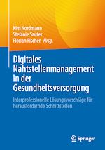 Télécharger le livre :  Digitales Nahtstellenmanagement in der Gesundheitsversorgung