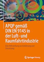 Télécharger le livre :  APQP gemäß DIN EN 9145 in der Luft- und Raumfahrtindustrie