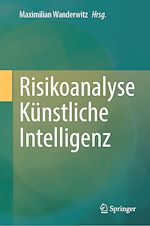 Télécharger le livre :  Risikoanalyse Künstliche Intelligenz