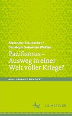 Download this eBook Pazifismus – Ausweg in einer Welt voller Kriege?
