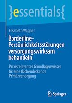 Télécharger le livre :  Borderline-Persönlichkeitsstörungen versorgungswirksam behandeln