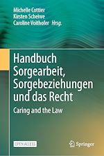 Télécharger le livre :  Handbuch Sorgearbeit, Sorgebeziehungen und das Recht