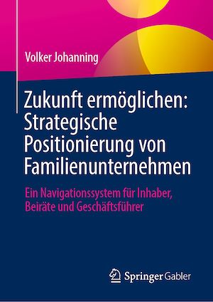 Téléchargez le livre :  Zukunft ermöglichen: Strategische Positionierung von Familienunternehmen