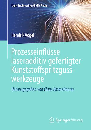 Téléchargez le livre :  Prozesseinflüsse laseradditiv gefertigter Kunststoffspritzgusswerkzeuge
