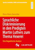 Download this eBook Sprachliche Diskriminierung in den Predigten Martin Luthers zum Thema Hexerei