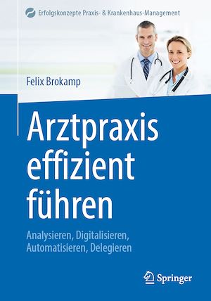 Téléchargez le livre :  Arztpraxis effizient führen