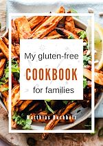 Télécharger le livre :  My gluten-free cookbook for families