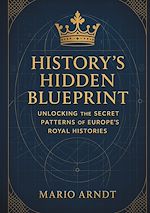 Télécharger le livre :  History's Hidden Blueprint