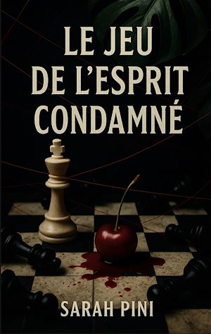 Téléchargez le livre :  Le jeu de l'esprit condamné