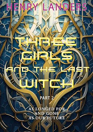Download the eBook: Three Girls and the last Witch - Part 2
