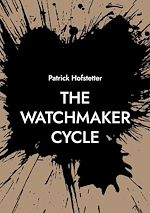 Télécharger le livre :  The Watchmaker Cycle