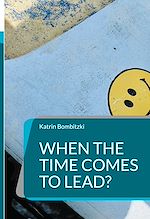 Download this eBook When the Time comes to Lead?