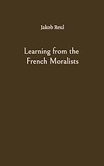 Download this eBook Learning from the French Moralists