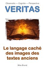 Télécharger le livre :  Le langage caché des images des textes anciens