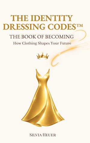 Download the eBook: The Identity Dressing Codes - The Book of Becoming