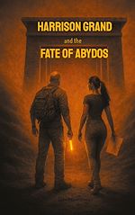 Download this eBook Harrison Grand and the Fate of Abydos