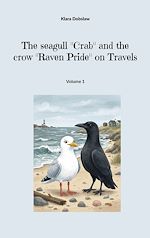 Télécharger le livre :  The seagull "Crab" and the crow "Raven Pride" on Travels