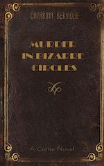 Télécharger le livre :  Murder in Bizarre Circles