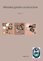 Download this eBook Wooden garden construction