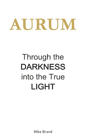 Download the eBook: AURUM - Through the Darkness into the True Light