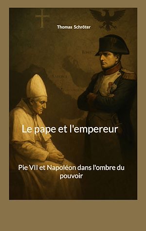 Téléchargez le livre :  Le pape et l'empereur
