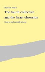 Télécharger le livre :  The fourth collective  and the Israel obsession