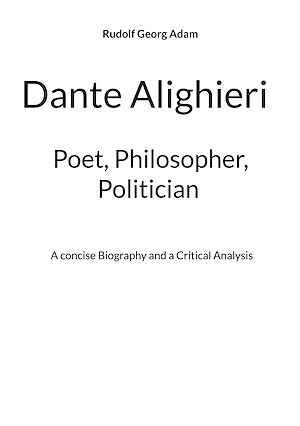 Download the eBook: Dante Alighieri - Poet, Philosopher, Politician